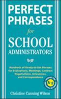 Perfect Phrases for School Administrators 0071632050 Book Cover