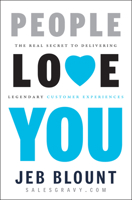 People Love You: The Real Secret to Delivering Legendary Customer Experiences 1118433246 Book Cover