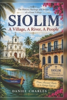 SIOLIM: A Village, A River, A People: The History, Heritage and Stories of a Goan Village B0HG45V1VL Book Cover
