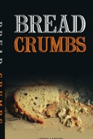 Bread Crumbs 0359780717 Book Cover