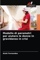 Modello di parametri per aiutare le donne in gravidanza in crisi 620365843X Book Cover