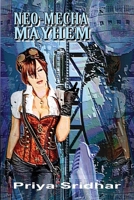 Neo-Mecha Mayhem 1087850975 Book Cover