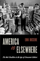 America Is Elsewhere: The Noir Tradition in the Age of Consumer Culture 0199969922 Book Cover