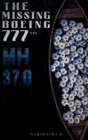 The Missing Boeing - MH370: A Non-Fiction Investigation B0FFBGY7PF Book Cover