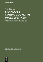 Spanlose Formgebung in Walzwerken 3110019671 Book Cover