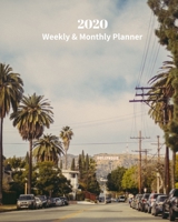 2020 Weekly and Monthly Planner: Hollywood Sign - California - Monthly Calendar with U.S./UK/ Canadian/Christian/Jewish/Muslim Holidays- Calendar in Review/Notes 8 x 10 in.-Tropical Island Travel Vaca 1697414257 Book Cover