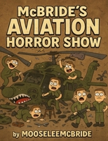 McBride's Aviation Horror Show B0FG1FRMP5 Book Cover