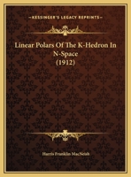 Linear Polars of the K-hedron in N-space .. 1149667753 Book Cover