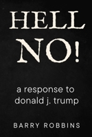 HELL NO!: a response to donald j. trump (No Means No) B0F897573L Book Cover