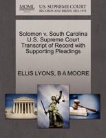 Solomon v. South Carolina U.S. Supreme Court Transcript of Record with Supporting Pleadings 1270496522 Book Cover