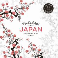 Vive Le Color! Japan (Adult Coloring Book): Color In: De-Stress (72 Tear-Out Pages) 161769181X Book Cover