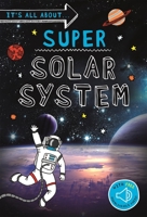 It's all about... Super Solar System 0753446073 Book Cover