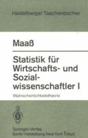 Statistik für Wirtschafts- und Sozialwissenschaftler I: Wahrscheinlichkeitstheorie (Heidelberger Taschenbücher, 232) 3540128395 Book Cover