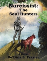 Narcissist: the Soul Hunters 1664109722 Book Cover
