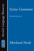 Syriac Grammar: With Bibliography, Chrestomathy And Glossary 1579109640 Book Cover