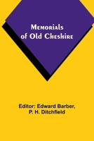 Memorials of old Cheshire 9357389784 Book Cover