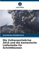 Die Vulkanaschekrise 2010 und die kenianische Lieferkette für Schnittblumen (German Edition) 6209701248 Book Cover