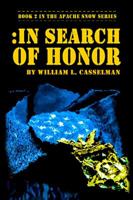 In Search of Honor (Apache Snow #2) 0990345424 Book Cover