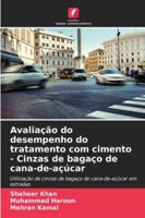 Avaliação do desempenho do tratamento com cimento - Cinzas de bagaço de cana-de-açúcar 6209398618 Book Cover