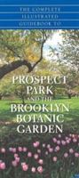 The Complete Guidebook to Prospect Park and the Brooklyn Botanic Gardens 0760722137 Book Cover