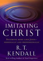 Imitating Christ: Becoming More Like Jesus 1599790556 Book Cover