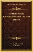 Patriotism And Responsibility For The War (1920) 1024946835 Book Cover