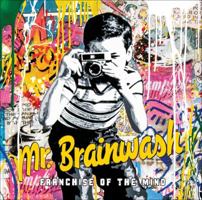 MR Brainwash: Franchise of the Mind: Franchise of the Mind 1785511750 Book Cover