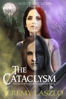 The Cataclysm: Age of the Gods 1539385116 Book Cover