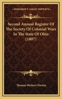 Second Annual Register of the Society of Colonial Wars in the State of Ohio 1104616521 Book Cover