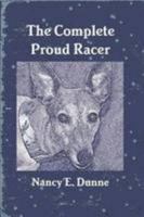 The Complete Proud Racer 0557585864 Book Cover