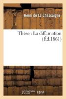 Tha]se: La Diffamation 2013588534 Book Cover