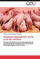 Piensos Iniciadores En La Cria de Cerdos 3659033251 Book Cover