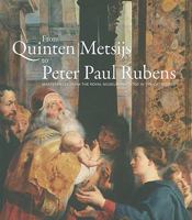 From Quinten Metsys to Peter Paul Rubens: Masterpieces from the Royal Museum Reunited in the Cathedral 9085865379 Book Cover