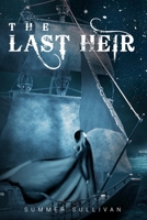 The Last Heir 1737361116 Book Cover