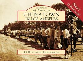 Chinatown in Los Angeles, California (Postcards of America Series) 0738569577 Book Cover