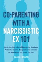 Co-Parenting with a Narcissistic Ex 101 1739500245 Book Cover