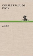 Zizine (Classic Reprint) 2011849217 Book Cover