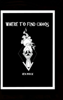 Where To Find Chaos 1716820030 Book Cover