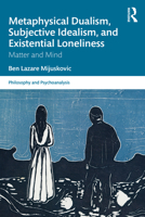 Feeling Lonesome: The Philosophy and Psychology of Loneliness