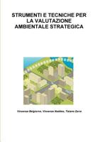 Strumenti E Tecniche Per La Valutazione Ambientale Strategica 1446666689 Book Cover