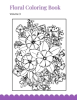Floral Coloring Book: Volume 3 B09HG54XTF Book Cover