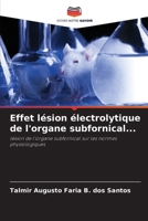 Effet lésion électrolytique de l'organe subfornical... 6208450950 Book Cover