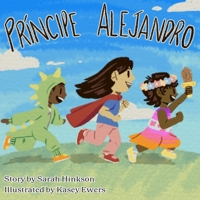 Príncipe Alejandro: Prince Alejandro B0B5RH39D4 Book Cover