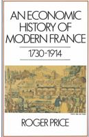 An Economic History of Modern France, 1730-1914 0333293215 Book Cover