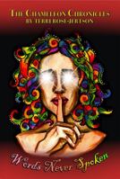 Chameleon Chronicles : Words Never Spoken 1737816393 Book Cover