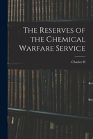 The Reserves of the Chemical Warfare Service 1293773476 Book Cover