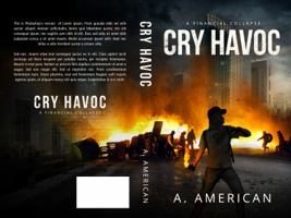 Cry Havoc 0996696024 Book Cover