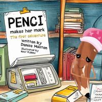 Penci Makes Her Mark: The First Adventure 1954609639 Book Cover