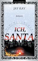 Ich, Santa (German Edition) 374943462X Book Cover