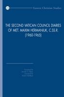 The Second Vatican Council Diaries of Met. Maxim Hermaniuk, C.SS.R. (1960-1965) 9042925809 Book Cover